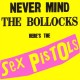 "SEX PISTOLS – Never Mind The Bollocks"